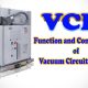 VCB Vacuum Circuit Breaker Bekerja, Sudah Tahu?